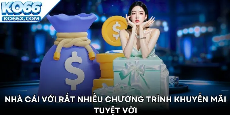 Nhà cái với rất nhiều chương trình khuyến mãi tuyệt vời